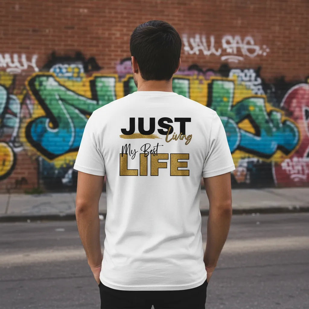Unisex Rückseite - JUST LIVING MY BEST LIFE