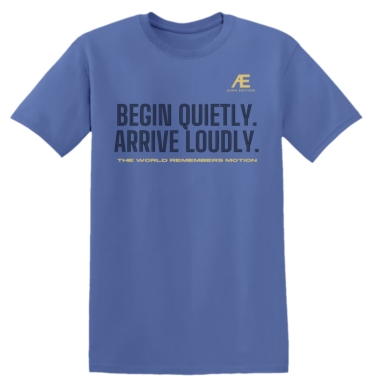 Begin Quietly. Arrive Loudly