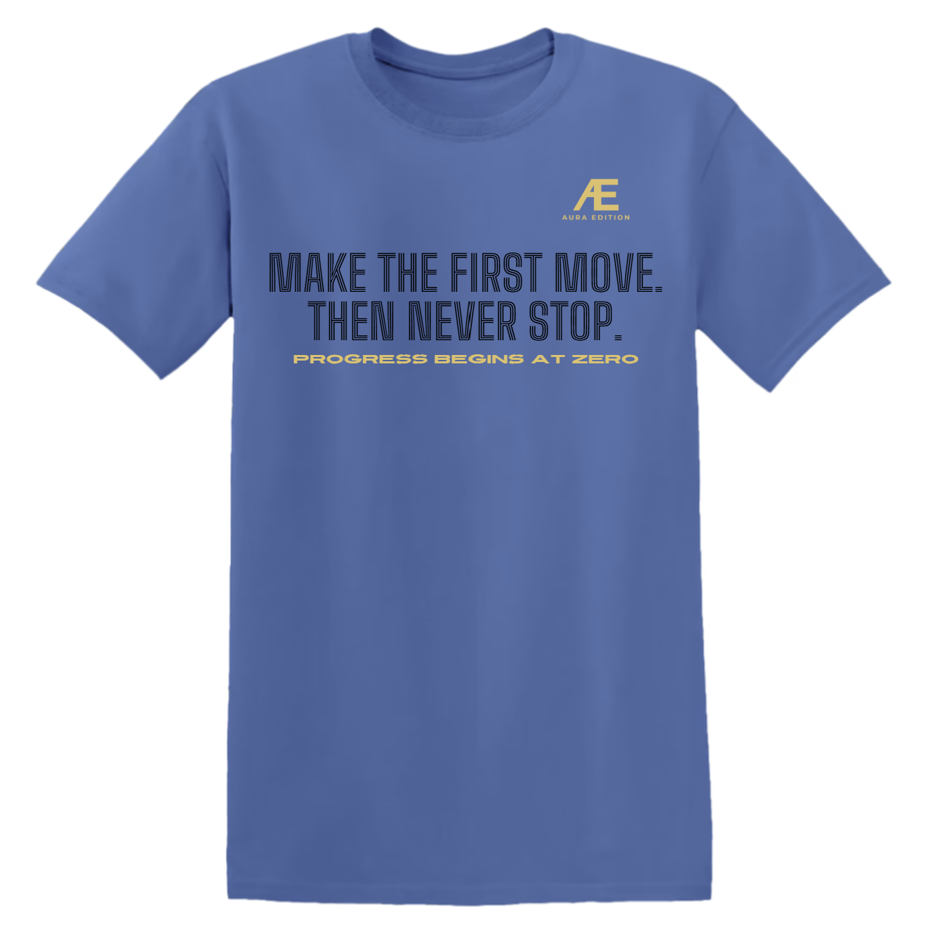 Make The First Move. Then Never Stop