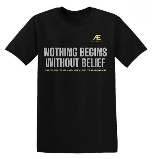 Nothing Begins Without Belief