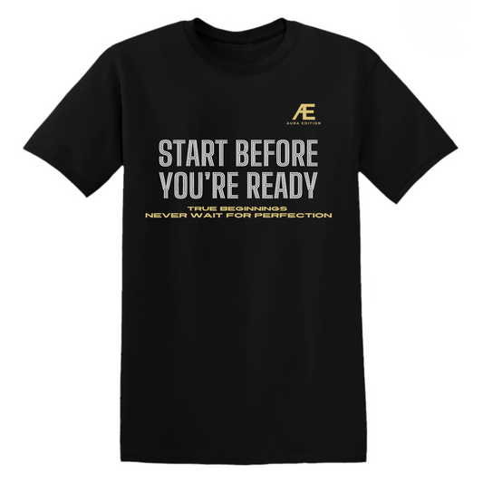 Start Before You’re Ready