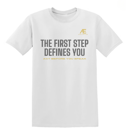 The First Step Defines You