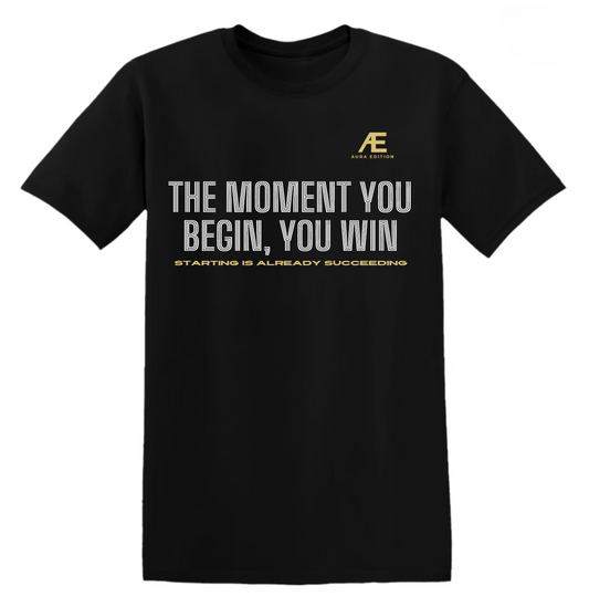 The Moment You Begin, You Win