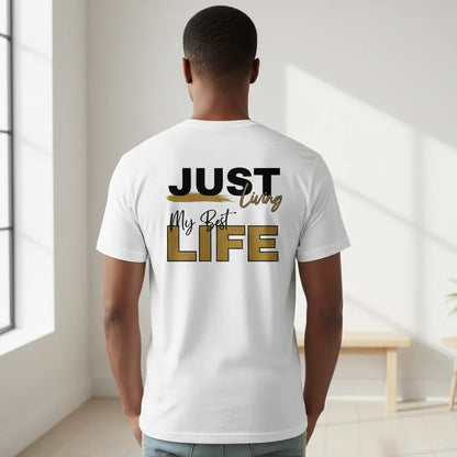 Unisex Rückseite - JUST LIVING MY BEST LIFE