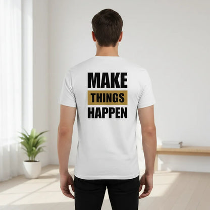Slim Fit Rückseite - MAKE THINGS HAPPEN