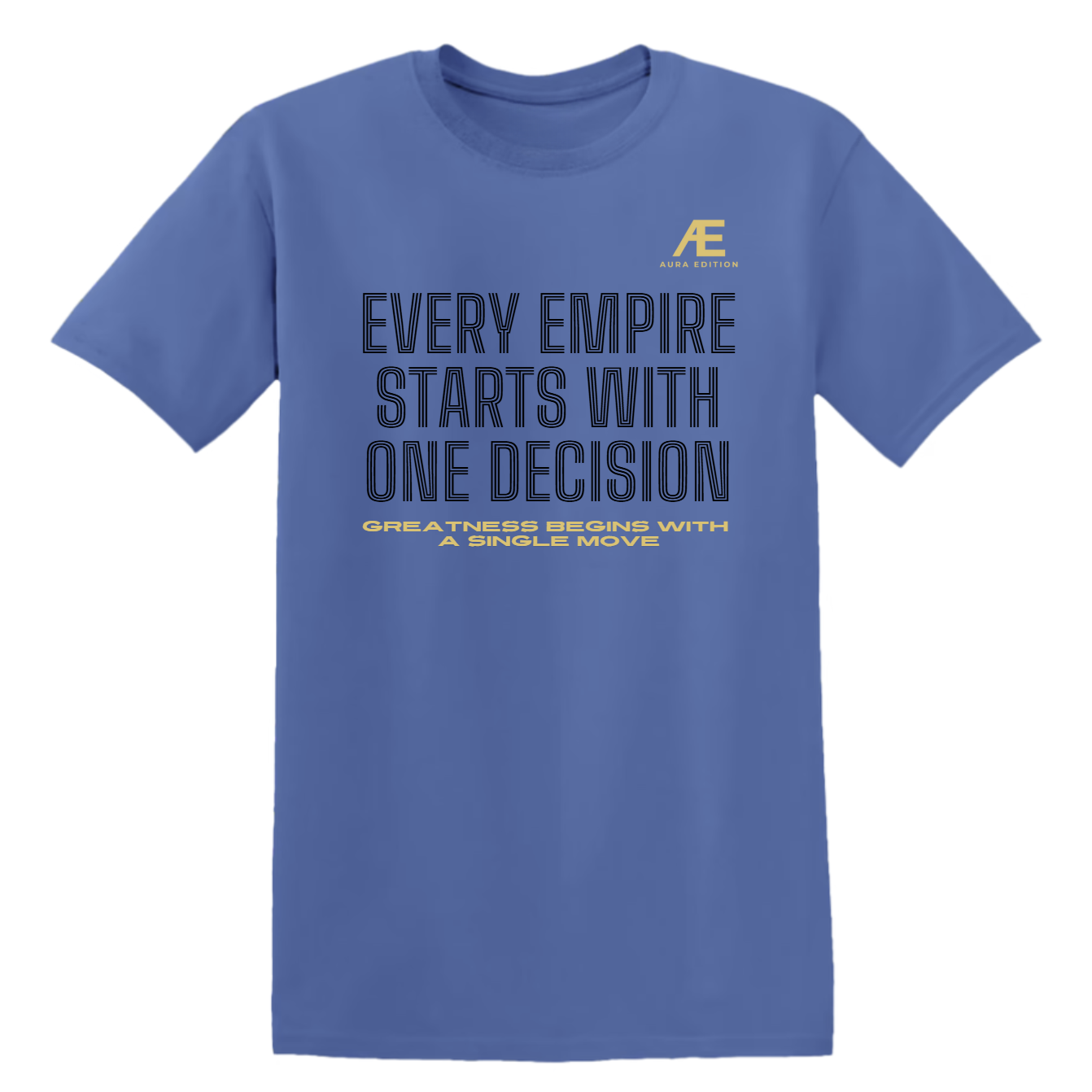 Every Empire Starts With One Decision