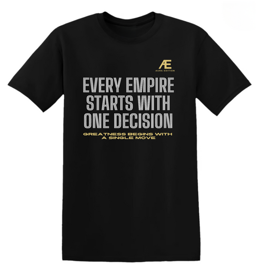 Every Empire Starts With One Decision