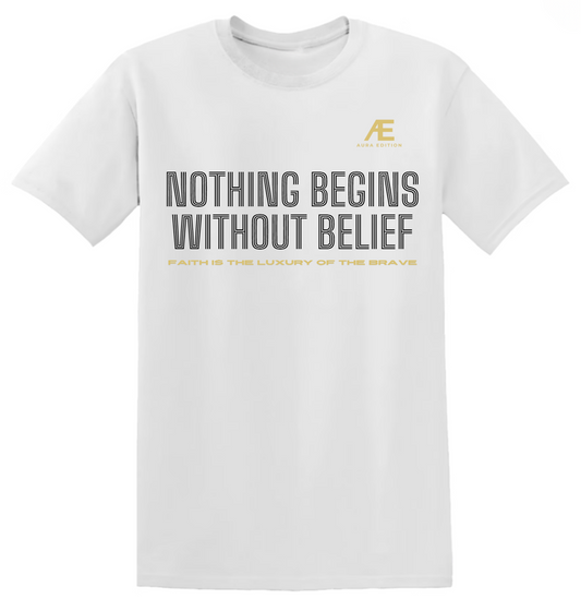 Nothing Begins Without Belief