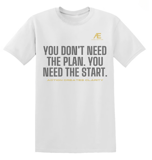 You Don’t Need the Plan, You Need the Start