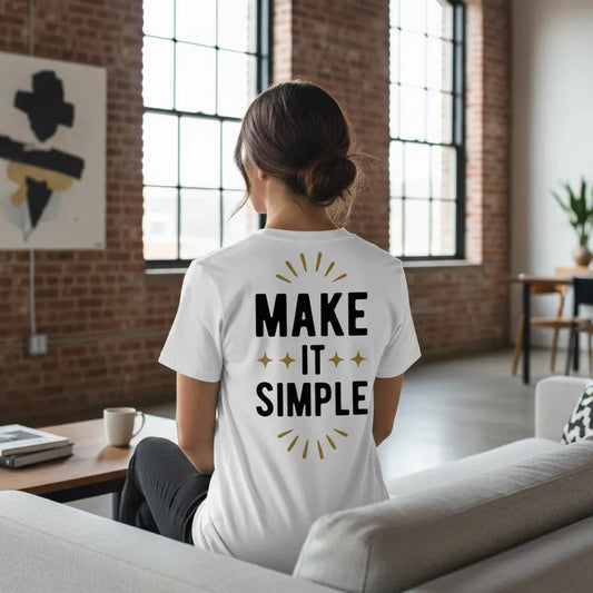 Unisex Rückseite - MAKE IT SIMPLE